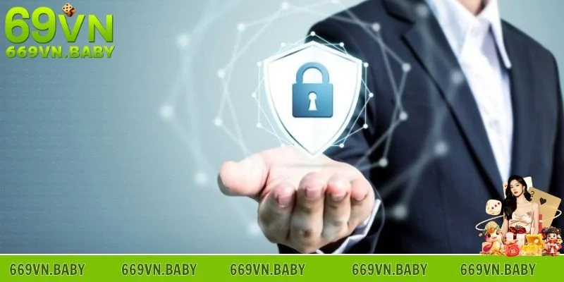 Chính sách bảo mật 69VN tạo quyền riêng tư, tính an toàn tuyệt đối 